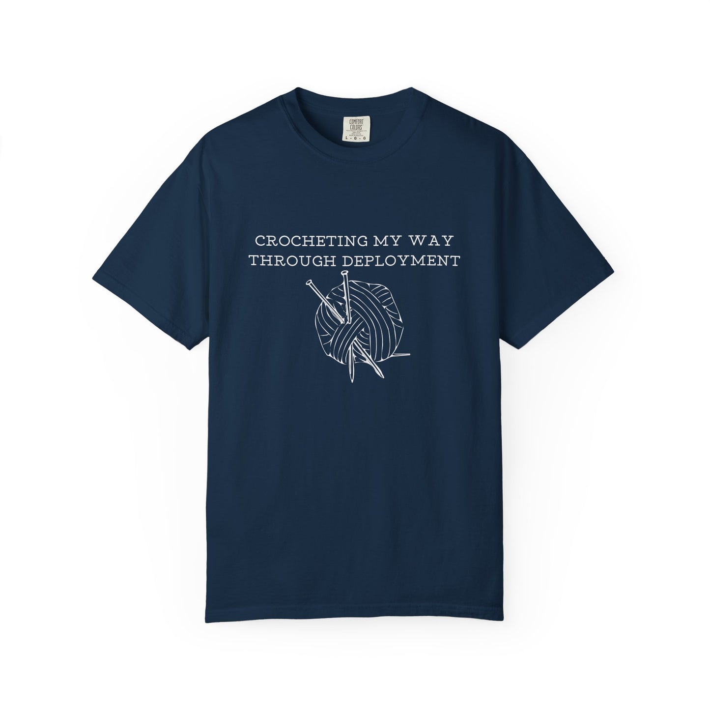 Crocheting My Way Through Deployment T-Shirt