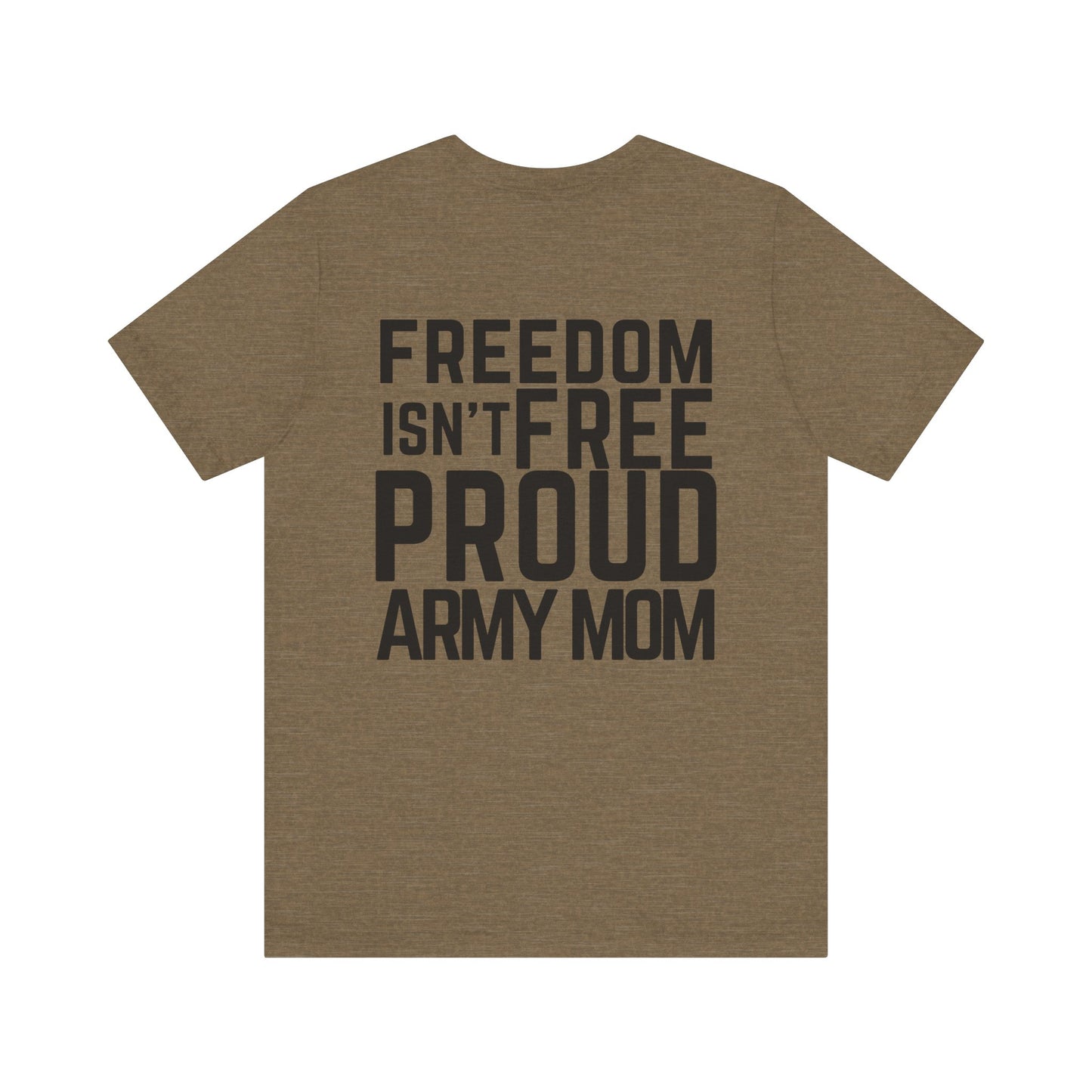 Freedom isn't Free- T-Shirt