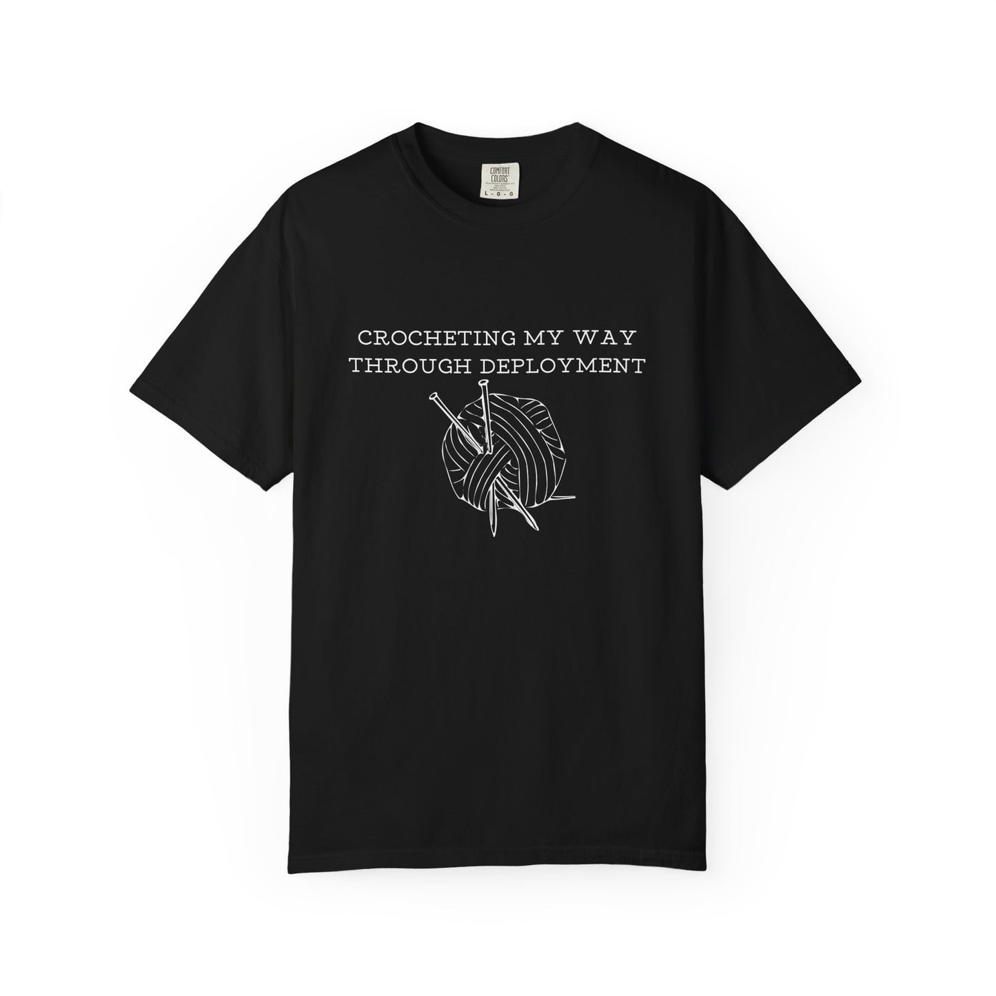 Crocheting My Way Through Deployment T-Shirt