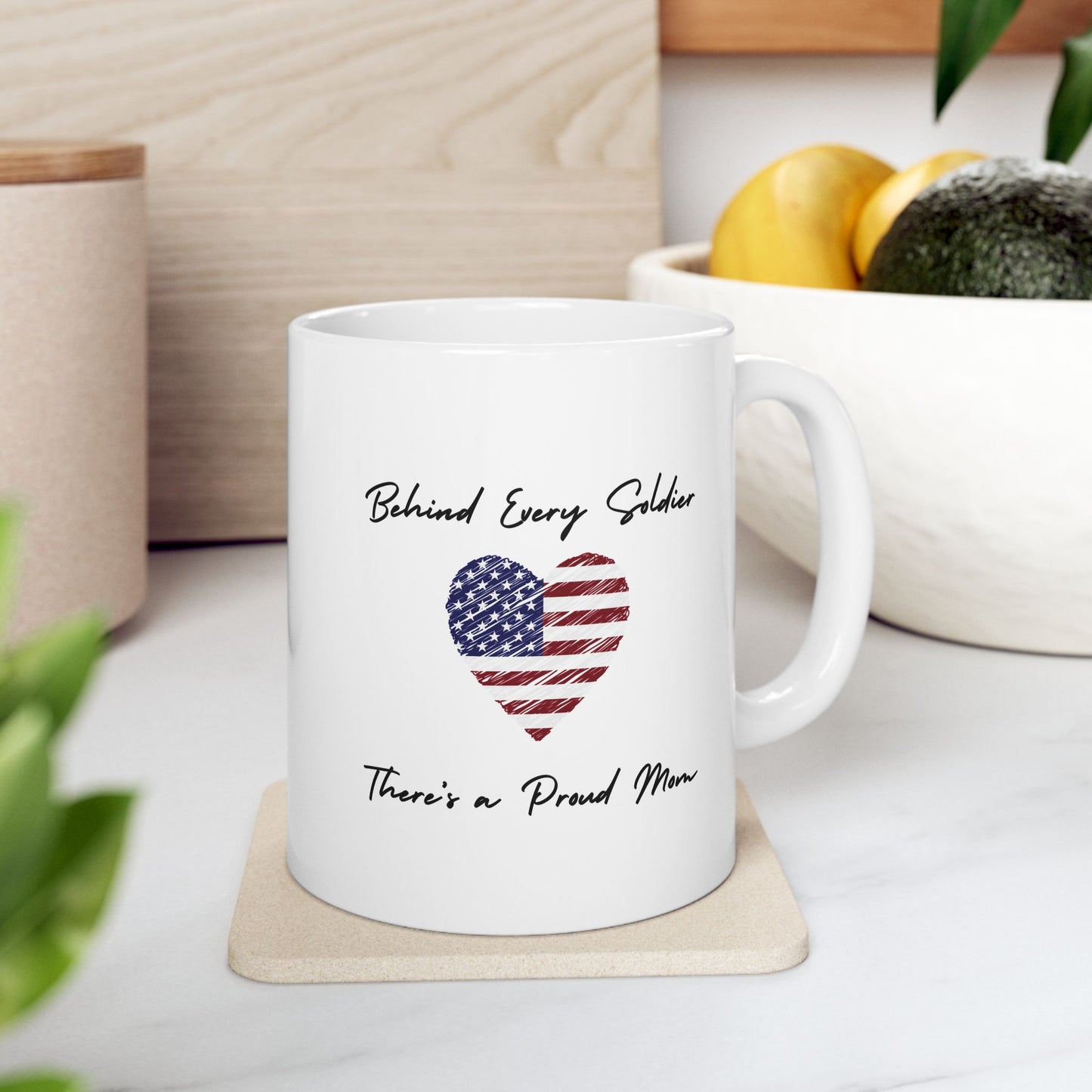 Behind Every Soldier, There's a Proud Mom Mug